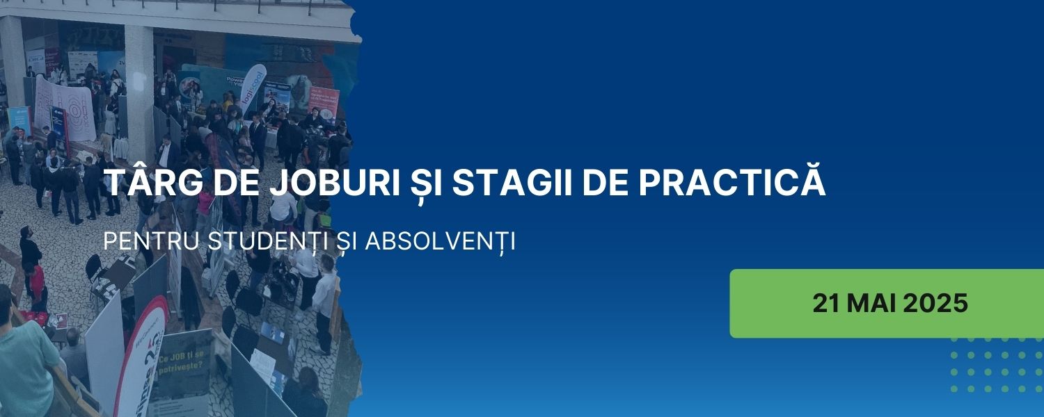 Târg de joburi și stagii de practică pentru studenți și absolvenți